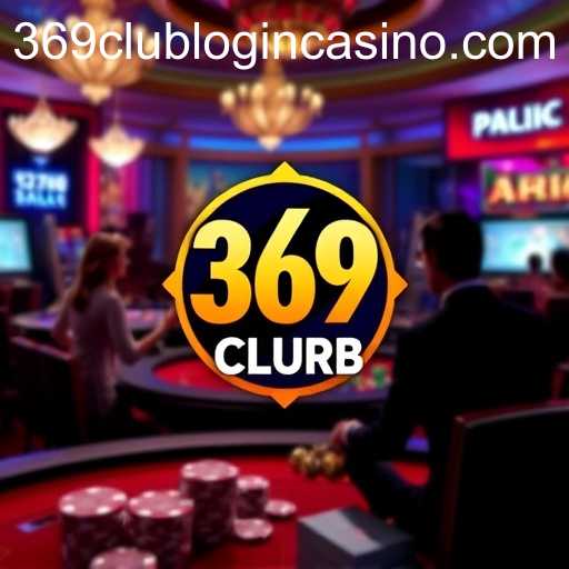 Exploring the Digital Frontier of 369Club Casino